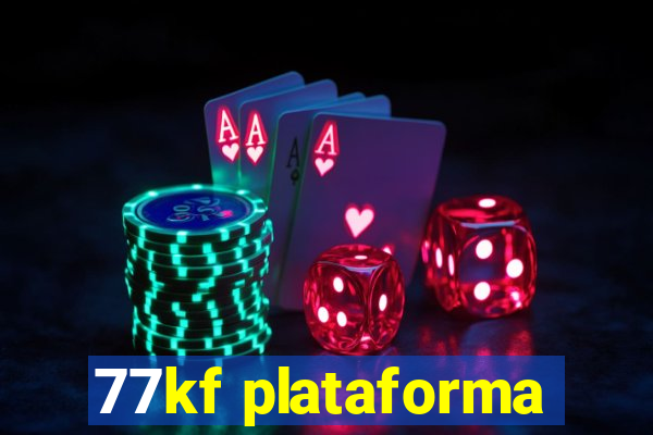 77kf plataforma